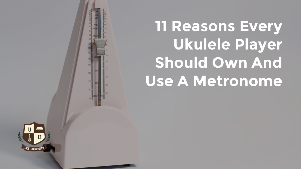 11 reasons why every ukulele player should own a metronome