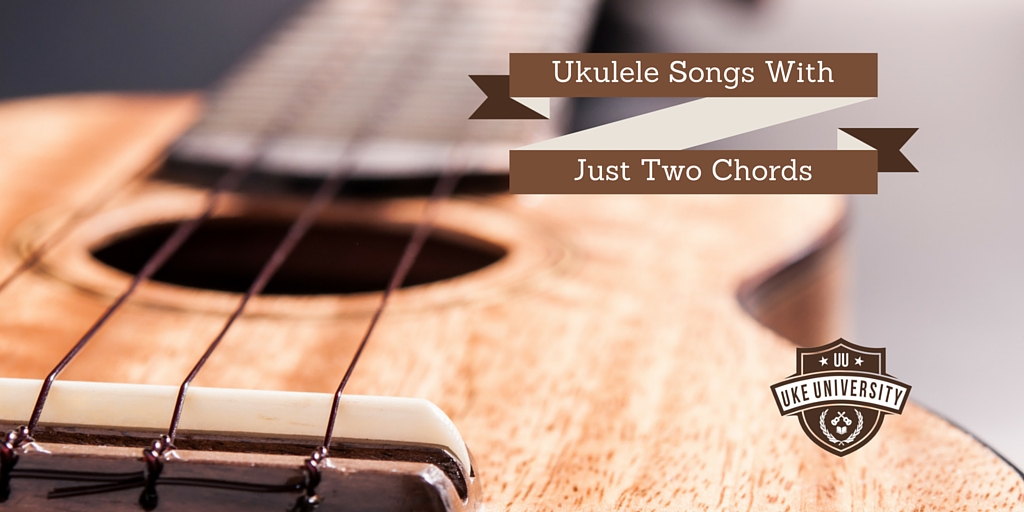 Ukulele songs with just two chords Uke University twitter image